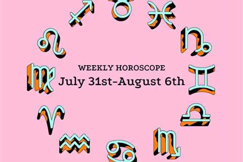 July 31-August 6 Horoscope: Where Does Your Virtue Stand?