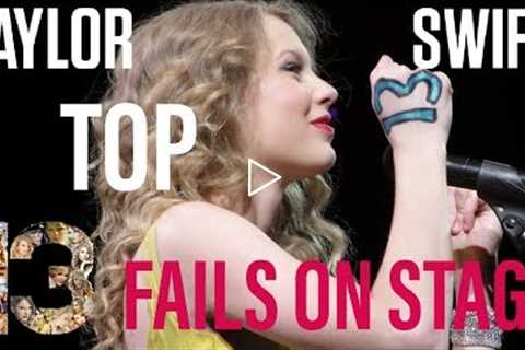 TOP 13 TAYLOR SWIFT FAILS COMPILATION 2019 (MORE FUN THEN FAIL) THESHOW