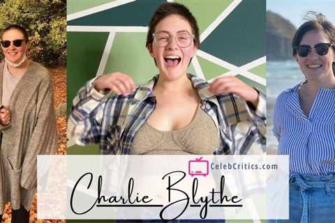 Charlie Blythe: A TikTok Star, Musician, and songwriter