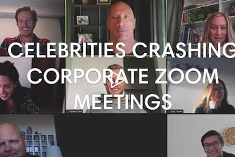 Celebrities crashing corporate Zoom meetings