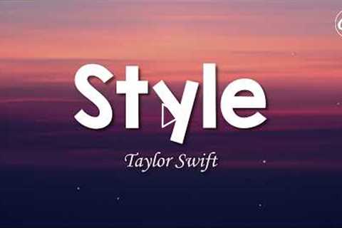 Taylor Swift - Style [Lyrics]