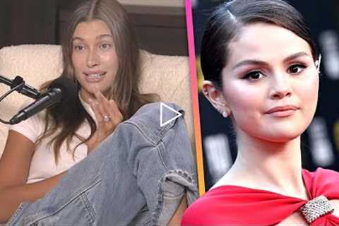 Hailey Bieber Sends Message to Selena Gomez Fans