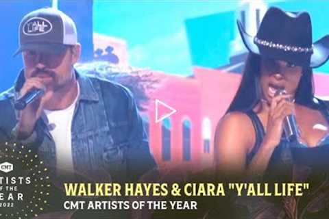 Walker Hayes & Ciara Perform Y'all Life | CMT Artists of the Year 2022