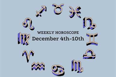 December 4-10 Horoscope: Keep Your Heart And Mind Open