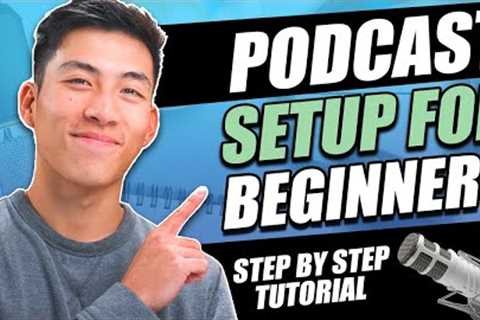 How To Start a Podcast For Beginners (Step by Step Tutorial)