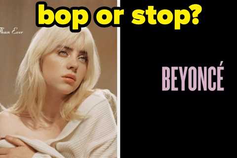 It's Finally Time To Decide If These Pop Albums Are A Bop Or Need To Stop