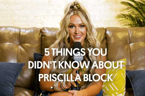 Here Are 5 Things You Didn’t Know About Priscilla Block | Billboard Country Live
