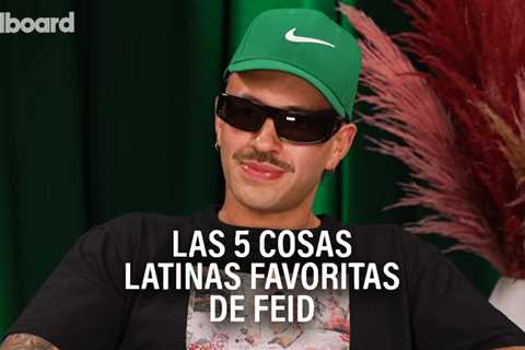 Feid’s 5 Favorite Latin Things | Billboard