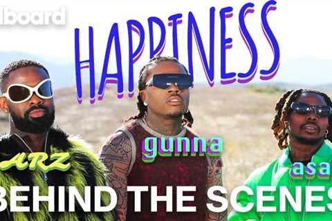 Get an Exclusive Behind-the-Scenes Look at Sarz, Asake & Gunna’s ‘Happiness’ Music Video | Billboard