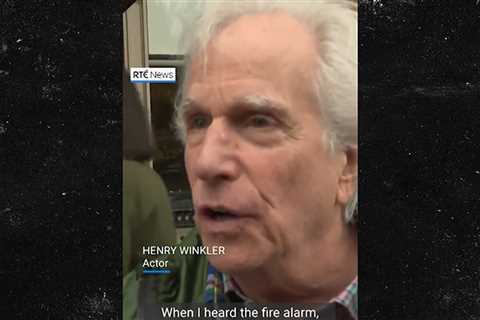 Henry Winkler Was Among Hotel Guests in Ireland Evacuated Over Fire Alarm