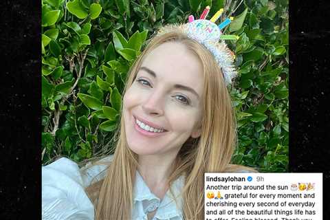 Lindsay Lohan Celebrates 38th Birthday With Huge Smile