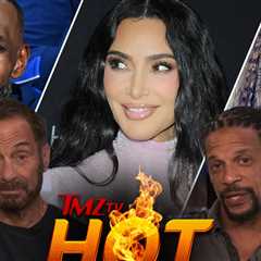 TMZ TV Hot Takes: Janet Jackson, Kim Kardashian, LeBron James