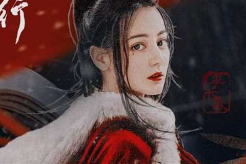 Dilraba Dilmurat’s Upcoming Chinese Dramas List