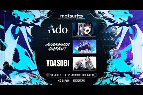 YOASOBI, Ado & ATARASHII GAKKO! to Perform at ‘matsuri ’25: Japanese Music Experience LOS ANGELES’