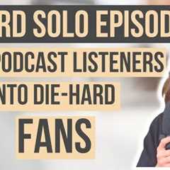 The Ultimate Guide to Solo Podcasting: Everything You NEED to Succeed!