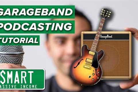 How to Record & Edit a Podcast in Garageband (Complete Tutorial)