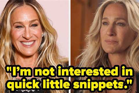Sarah Jessica Parker Explained Why She's Not Vocal About Politics On Social Media, And That's..