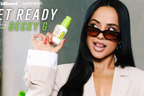 Get Ready With Becky G | Billboard