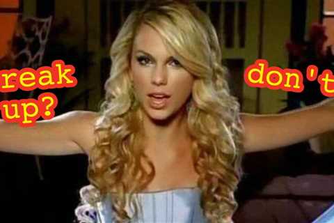 Should You Break Up With Your Boyfriend? Pick Some Taylor Swift Songs To Find Out