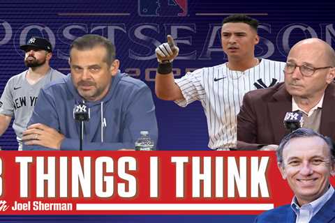 Joel Sherman’s 3 Things I Think: What we learned from Brian Cashman-Aaron Boone presser