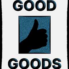Good Goods – Open Call
