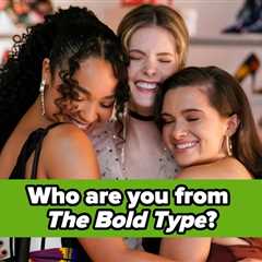 Which The Bold Type Character Are You?