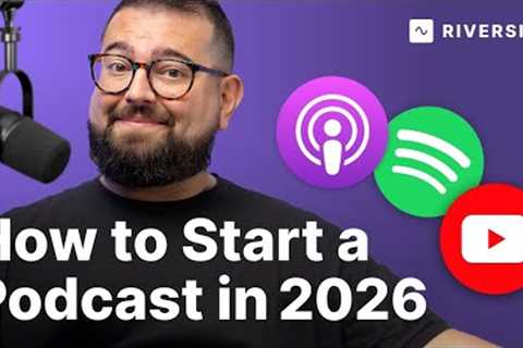 Ultimate Step-by-Step Guide to Start Your Podcast [2026]