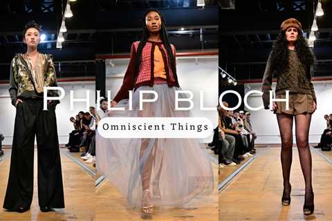 Where Fashion Meets Purpose: Inside Philip Bloch’s Visionary NYFW Moments for Omniscient Things