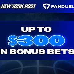 FanDuel Sportsbook promo code: Get up to $300 in bonus bets for the Final Four