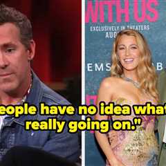 Ryan Reynolds Said He Has Never Been More Proud Of Blake Lively As She Heads To Trial