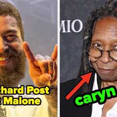 I Genuinely Cannot Look At These 22 Famous People The Same Way After Learning Their Actual Names