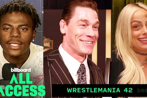 WrestleMania 42 With John Cena, Liv Morgan, Shawn Michaels & More | All Access