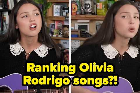 I Ranked All Of Olivia Rodrigo's Songs From Meh To Best, And I Want To Know If You Agree