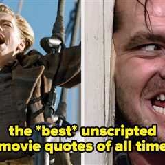 23 Times Actors Totally Ad-Libbed Their Lines And Made The Entire Movie