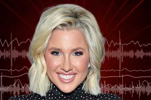 Savannah Chrisley Reveals What Todd Chrisley Really Thinks of Her New Boyfriend