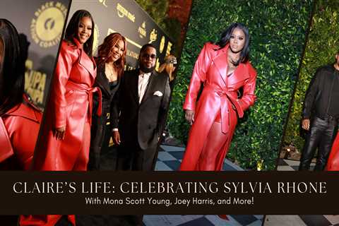 Claire’s Life: Celebrating Sylvia Rhone with Mona Scott Young, Joey Harris, and More in a Red..
