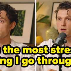Tom Holland Is Making People Feel Seen After He Opened Up About Developing A Debilitating Fear Of..
