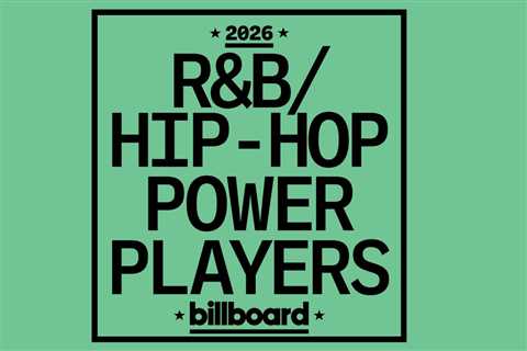 R&B/Hip-Hop Power Players: Billboard’s 2026 List Revealed